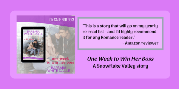 Read One Week to Win Her Boss by Barbara White Daille @BarbaraWDaille #RLFblog #SweetRomance #HolidayRomance