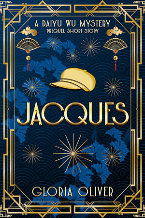 Jacques – A Daiyu Wu Mystery Prequel Short. See how the unlikely mystery solving duo met! Gloria Oliver @gloriaoliver #RLFblog #FreeBook #Mystery