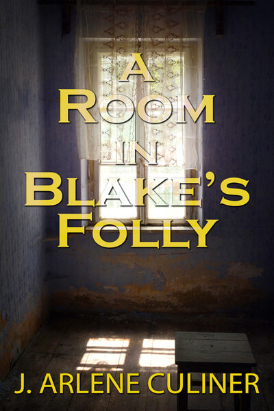 Read A Room in Blake's Folly the new #WesternHistorical by J Arlene Culiner @JArleneCuliner #RLFblog #Contemporary #Western