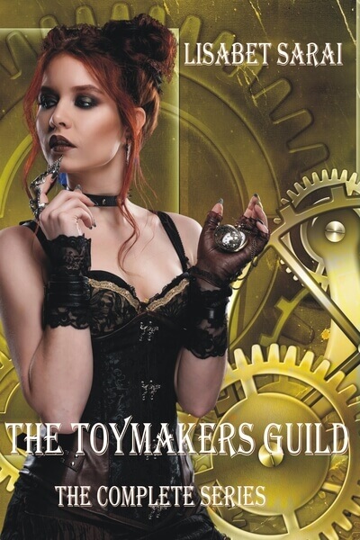#NewRelease The Toymakers Guild: The Complete Series By Lisabet Sarai @lisabetsarai #Steampunk #Romance