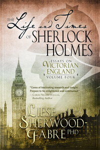 Is It True: The Life and Times of Sherlock Holmes, Volume 4 by Liese Sherwood-Fabre @lsfabre #RLFblog #Nonfiction #Sherlock