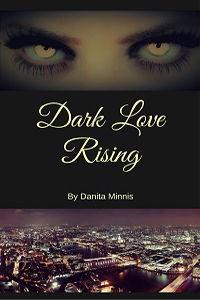 Is It True: Dark Love Rising by Danita Minnis @Danita_Minnis #RLFblog #pnr
