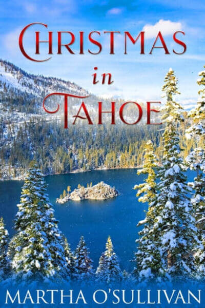 Read Christmas in Tahoe by Martha O'Sullivan @m_osullivan26 #RLFblog #ContemporaryRomance