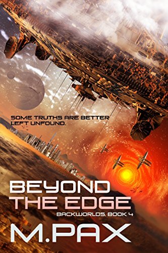 Read Beyond the Edge (The Backworlds Book 4) by M Pax @mpax1 #SciFi #RLFblog