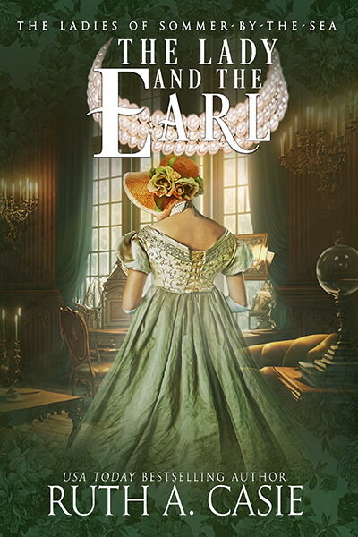 Read The Lady and the Earl by Ruth A Casie @RuthACasie #RLFblog #HistoricalRomance